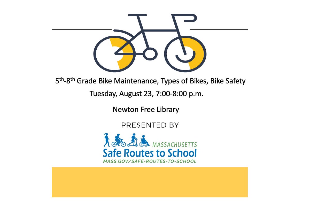 SafeNewton's tweet photo. On Tuesday, Aug 23 at @NewtonFreeLib  join @SafeRoutes_MA  instructors and @BikeNewton and Newton Safe Routes volunteers to learn about bike safety and helmet fit (K-4th - bring a helmet) and bike maintenance (5th-8th - bring a bike and helmet if you have them). https://t.co/pKFRl8YOo3