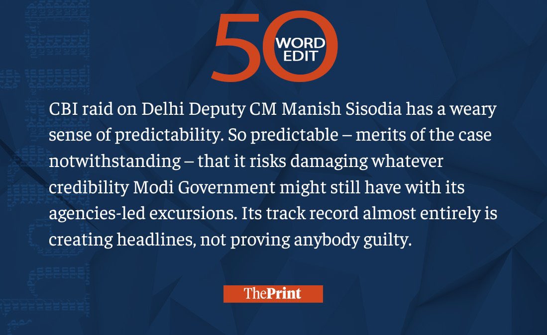 ShekharGupta's tweet photo. Our #50WordEdit on raids on Manish Sisodia https://t.co/NmTHhvrZsB