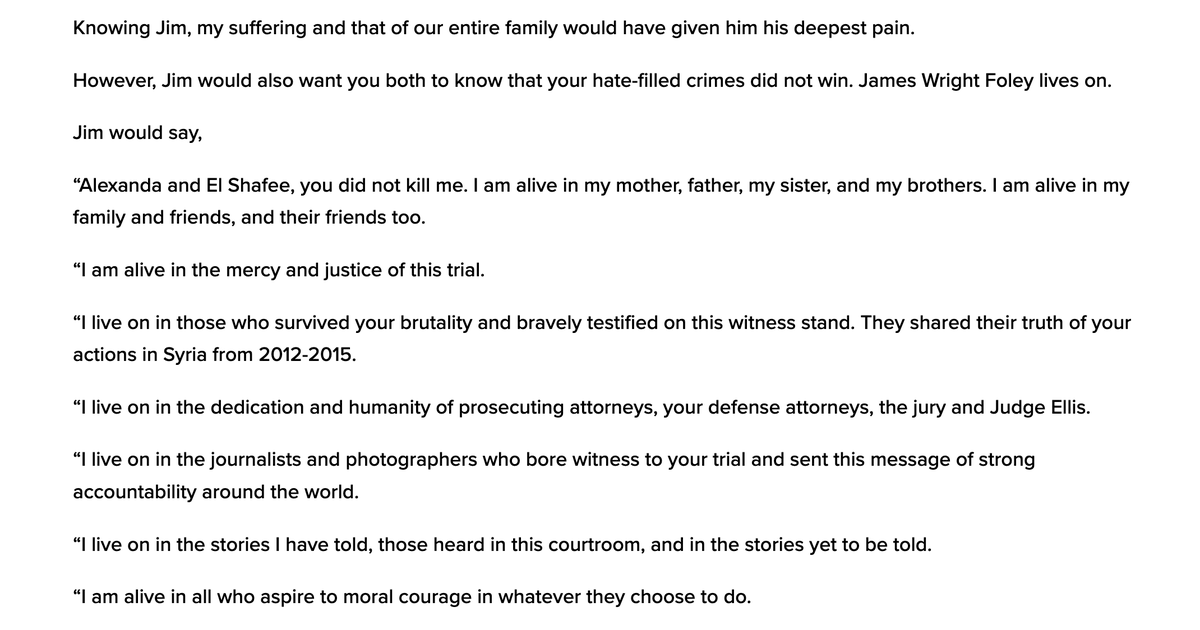 Diane Foley, the mother of journalist James Foley, read her impact statement today at the sentencing of El Shafee Elsheikh, who was convicted of being part of the scheme to kidnap and kill him. 

jamesfoleyfoundation.org/for-jim-diane-…