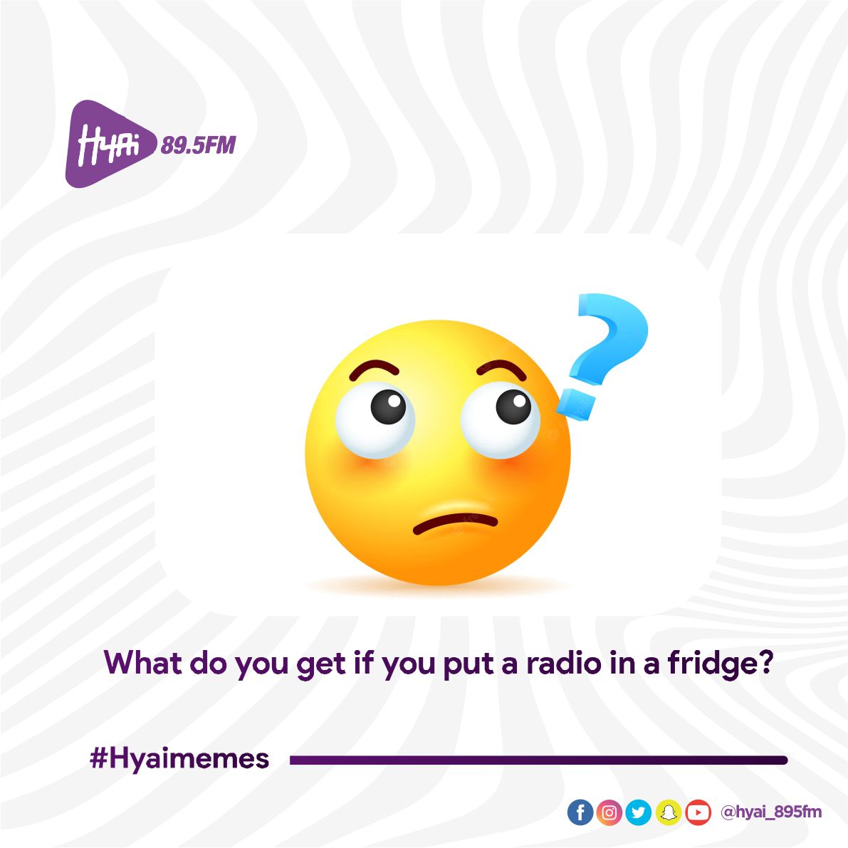 Hyai895FM's tweet photo. About to give your day a lil of hyia spice. "What Do You Get If You Put A Radio In A Fridge?

#hyai895fm #hyairiddles #riddles 
#friday #tgif #funnyvideos #urbanandstreet #urban #CongratulationsAmaka #davido #DonJazzy #congratulationimade https://t.co/6XonCHkpCQ