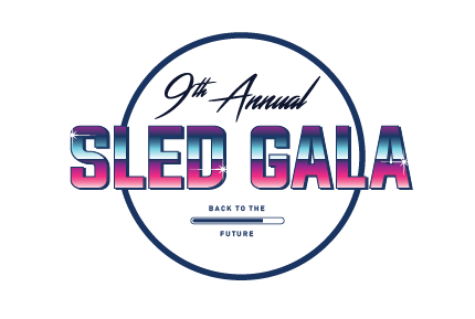 We are getting SLED 'Back to the Future' at our 9th Annual Gala on September 16, and we hope to see you there! 
Buy your tickets online now sledfund.org/gala/