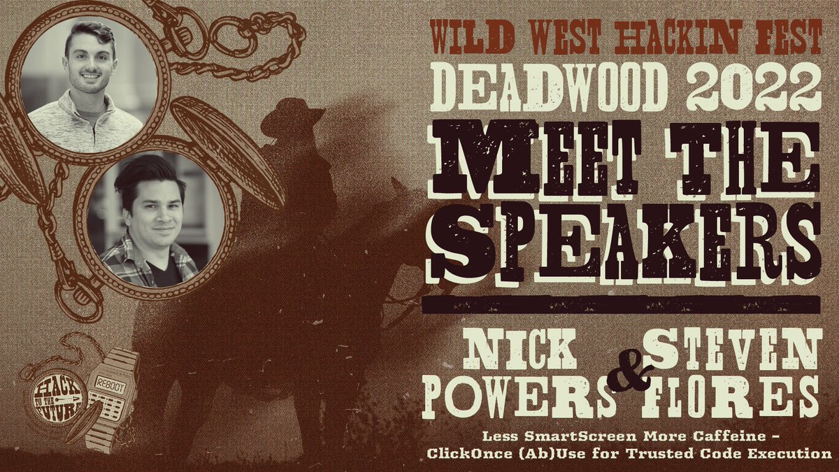 This'll make ya hoot 'n holler... <a href="/zyn3rgy/">Nick Powers</a> and <a href="/0xthirteen/">Steven</a> will be at Deadwood 2022 talkin' 'bout "Less SmartScreen More Caffeine – ClickOnce (Ab)Use for Trusted Code Execution"!

What're you waitin' for? Grab your tickets today! → wildwesthackinfest.com/deadwood/