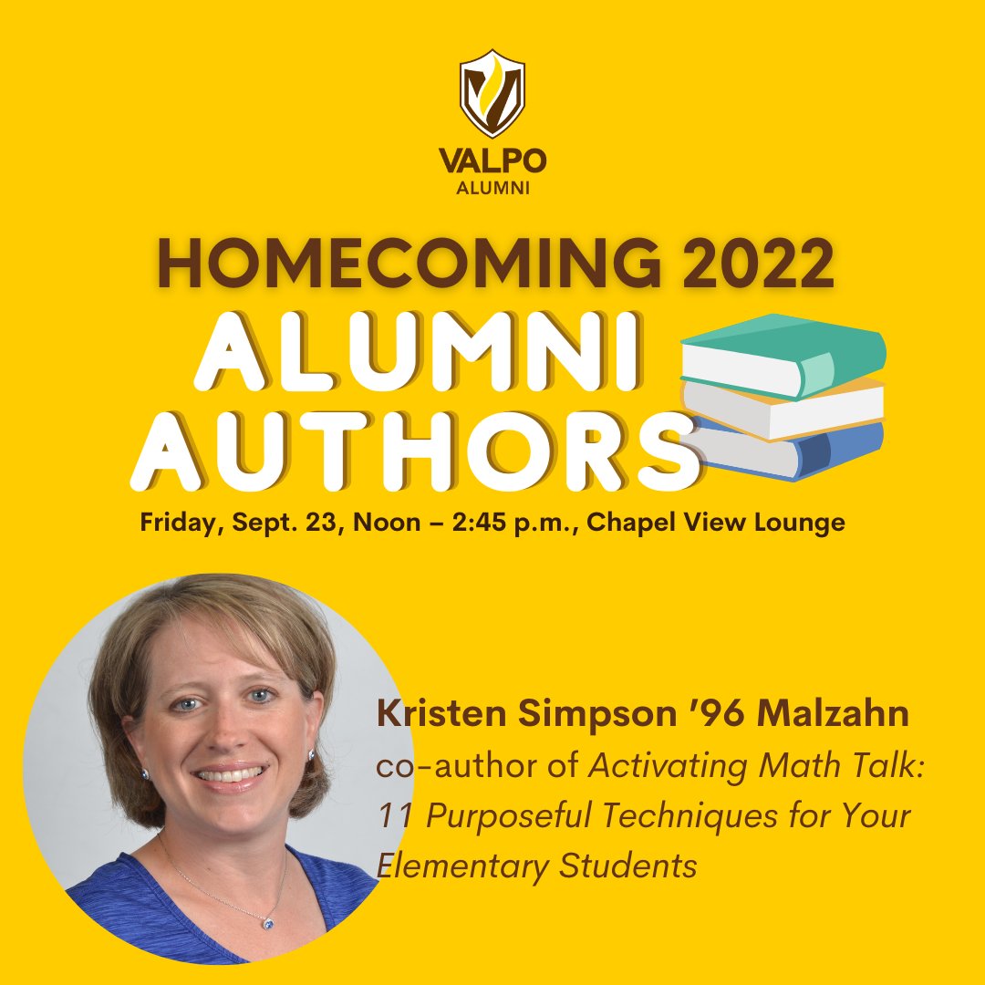 New to Homecoming 2022: Alumni Authors! Visit Kristen Simpson ’96 Malzahn, co-author of Activating Math Talk: 11 Purposeful Techniques for Your Elementary Students, in the Chapel View Lounge from noon – 2:45 p.m. on Friday, Sept. 23.