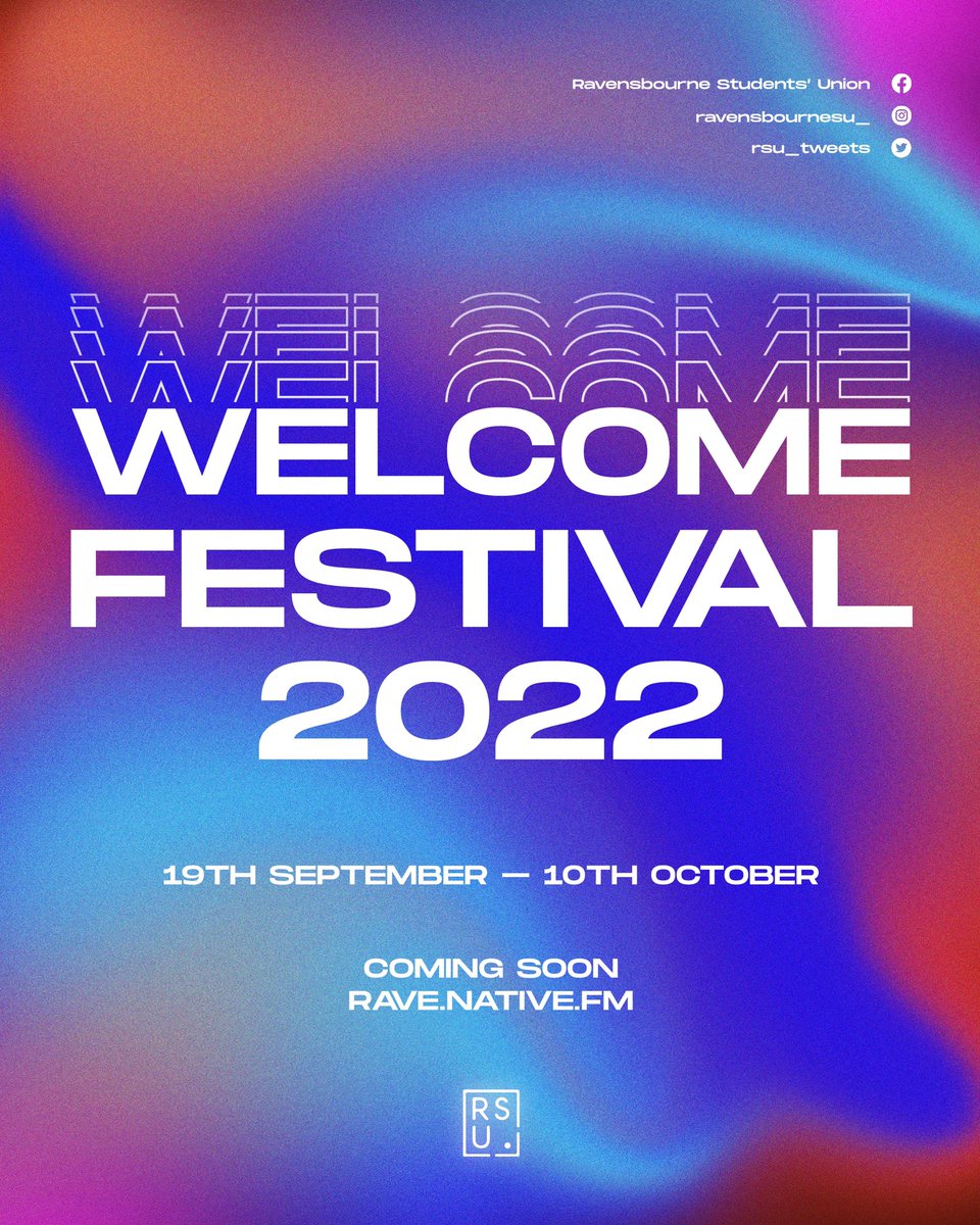 Ravensbourne Students’ Union is proud to present the ‘Welcome Festival’ for 2022!

Don’t miss out on the Early Bird tickets going live on Wednesday 24th August.

Stay up to date with us on rave.native.fm and our RaveSU social media.