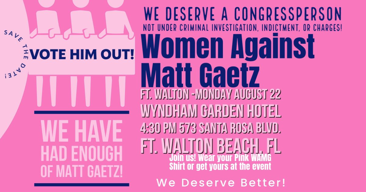WomenAgainstMG's tweet photo. Also Monday 4:30 join us in Ft. Walton #VoteHimOut #WAMG #FL1 #CD1 #FlaPol https://t.co/WE3dmymDBN