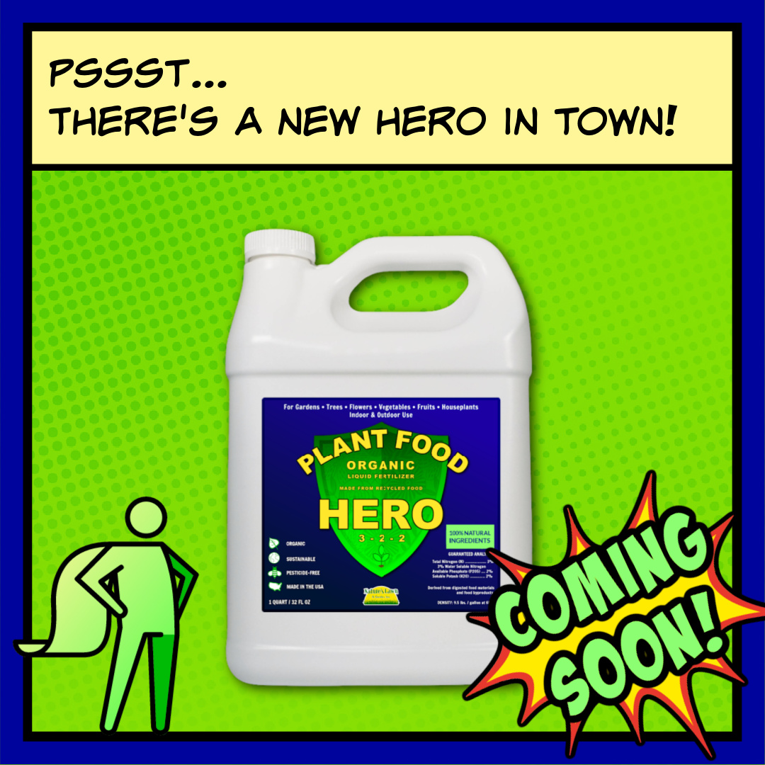 Coming soon: PLANT FOOD HERO, the latest SAFE and EFFECTIVE #gardening product from Nature's Lawn & Garden.  #gardeninglife #vegetablegarden #blooms #apartmentbotanist #houseplants
