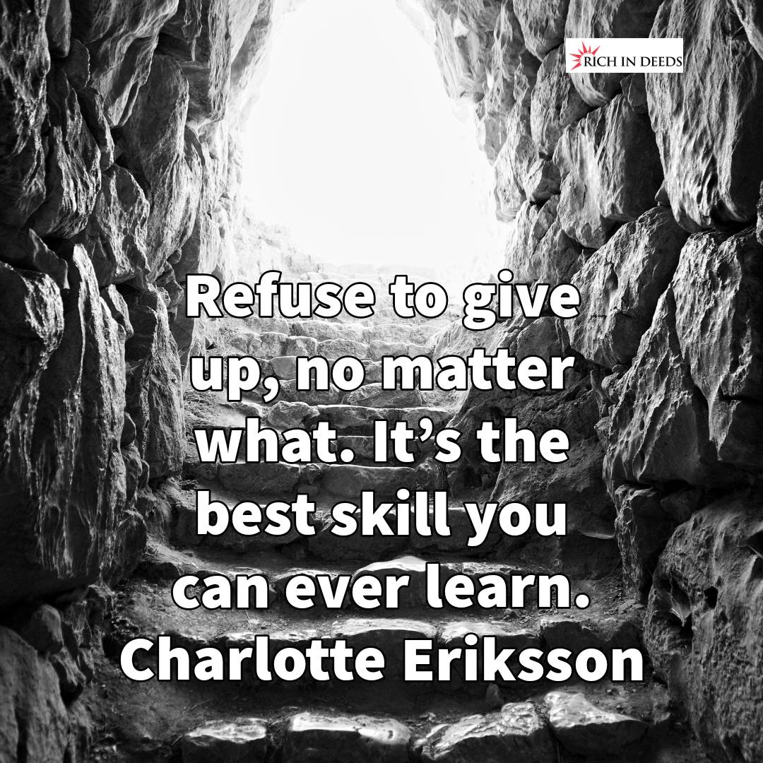 RichinDeeds's tweet photo. Refuse to give up, no matter what. It’s the best skill you can ever learn.
Charlotte Eriksson
#makeadifference #bethechange #GiveBack #dogood #volunteer #donate #nonprofits #developmentoffice #tools #gooddeeds #RandomActsOfKindness #RichInDeeds https://t.co/h03s2pMMzl