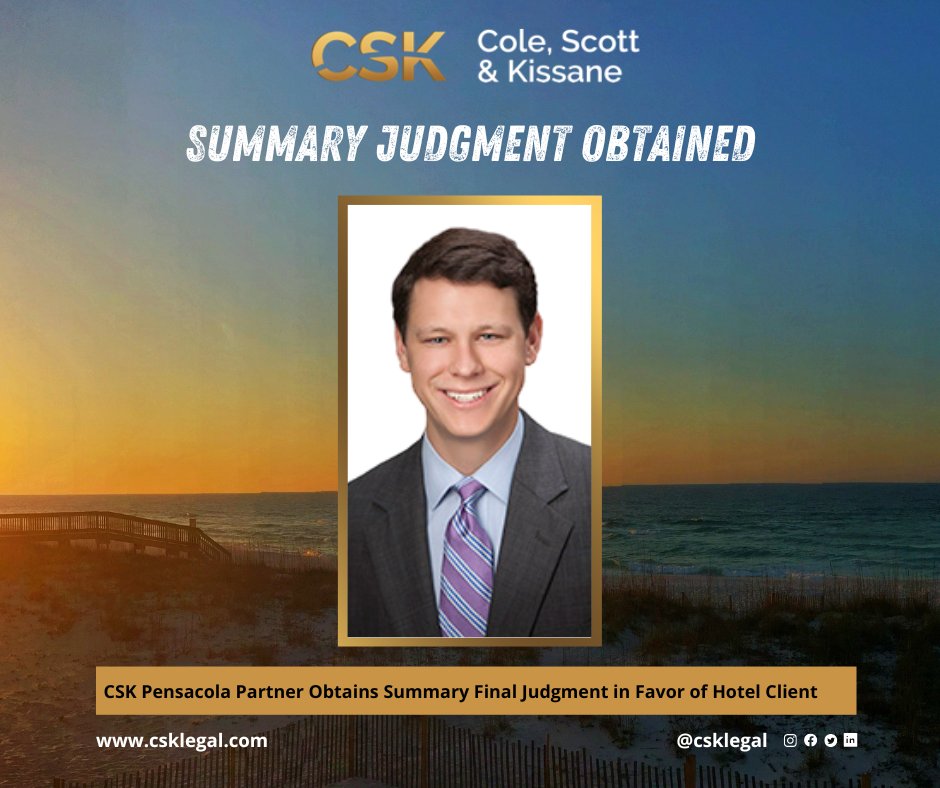 CSKLegal's tweet photo. Pensacola Partner, Grayson Miller, obtained summary final judgment in favor of a hotel client.
Learn more: https://t.co/9oecS0wyRV
#CSKVictory #FloridaLargestDefenseFirm #LargestFloridaLawFirm #FloridaTrialAttorneys #FloridaInsuranceAttorneys https://t.co/kDa4TMYfmX