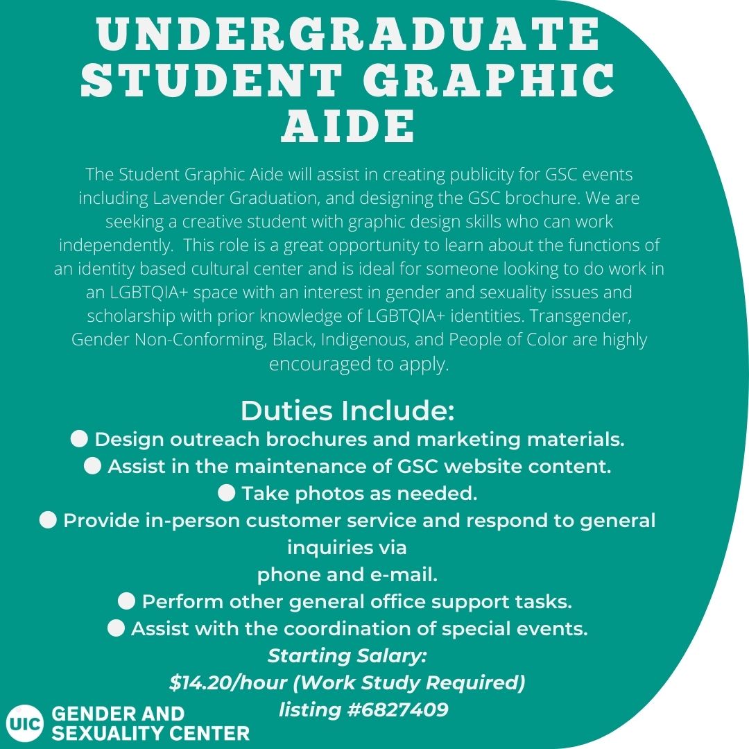 UIC_GSC's tweet photo. GSC is hiring for the upcoming school year! 1 Graphic Aide to support creating marketing materials and 3 Communications Aides to support coordinating events and engaging students in the space, apps are due September 9th by 5 pm via Handshake! See images for more info! #gscislit https://t.co/GNlvN0E5hJ