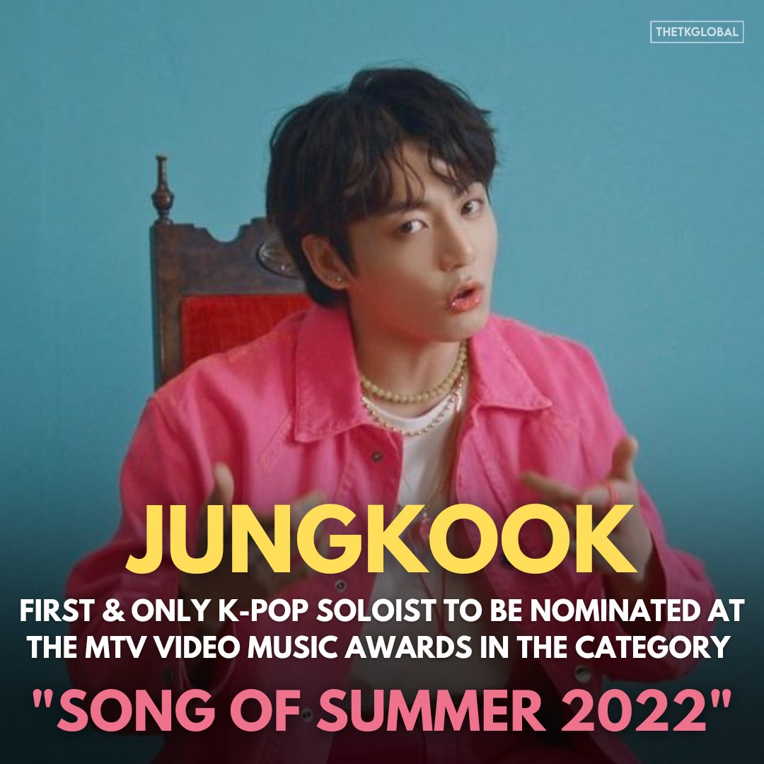 TheTKGlobal's tweet photo. 📑| Jungkook is the First &amp; Only K-Pop Soloist to be nominated at the MTV Video Music Awards in the category of "Song of Summer" 2022.

CONGRATULATIONS JUNGKOOK, SO PROUD OF YOU JUNGKOOK! https://t.co/DrQgwreoK2