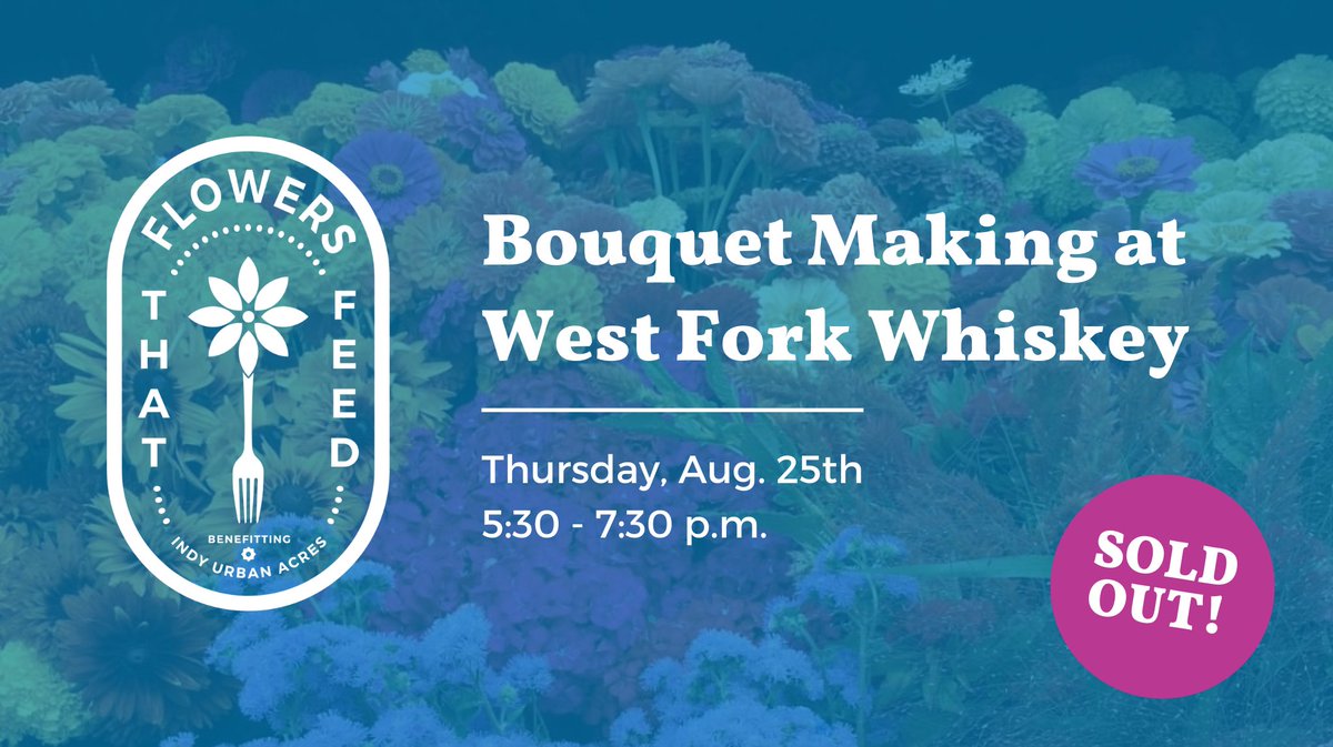 IndyUrbanAcres's tweet photo. We’re kicking off our inaugural #FlowersThatFeed event series with a SOLD OUT event! 💐
Our @westforkwhiskey event sold out in just a week - we are so grateful!
Tickets for our Sept 8 event are going quickly. Get yours here: https://t.co/liiBmXskxu https://t.co/8CogBcRJdh