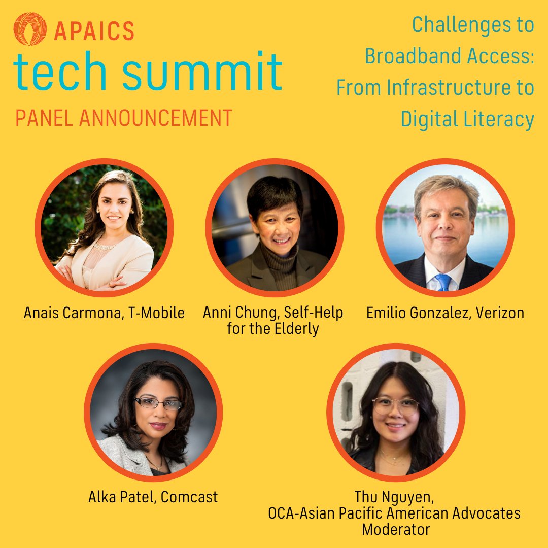 APAICS's tweet photo. "Challenges to Broadband Access" PANELIST ANNOUNCEMENT: 
💡 Anais Carmona, T-Mobile
💡 Anni Chung, Self-Help for the Elderly
💡 Emilio Gonzalez, Verizon
💡 Alka Patel, Comcast
💡 Thu Nguyen, OCA-Asian Pacific American Adovcates
Register for Tech Summit at https://t.co/DlNiexhGwI! https://t.co/BdiiYAun4L