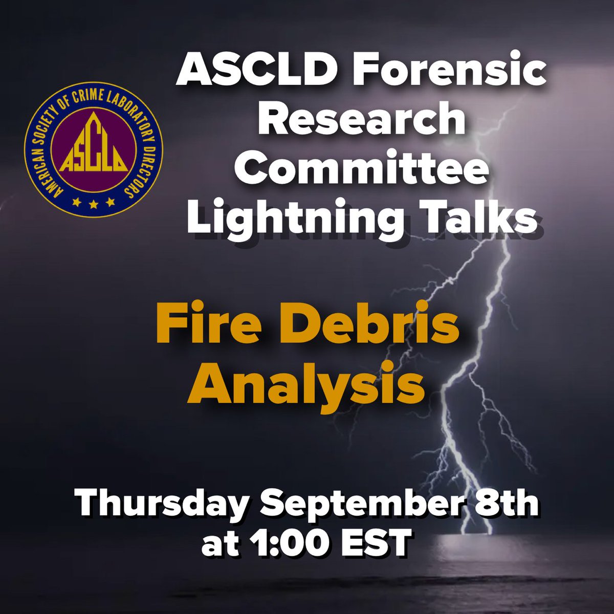 The next Lightning Talk episode will be held on September 8th at 1:00 EST and will focus on Fire Debris Analysis. To register, visit ascld.org/forensic-resea…