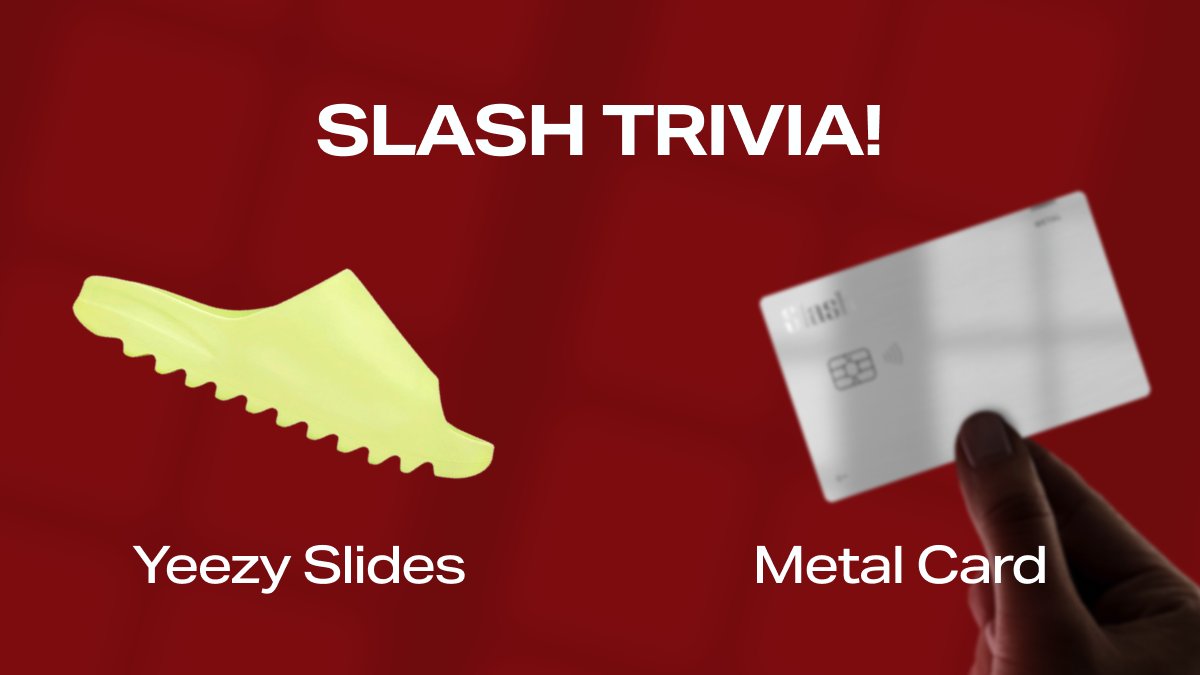 We’re live on Twitch (twitch.tv/joinslashh) playing some trivia!

Contestants will win:
1. A 1/1 metal card with your signature 💳
2. 1 free LIFETIME plan of Slash 💵
3. Yeezy Slides 👟
4. and more!

See you there 🫡🫡