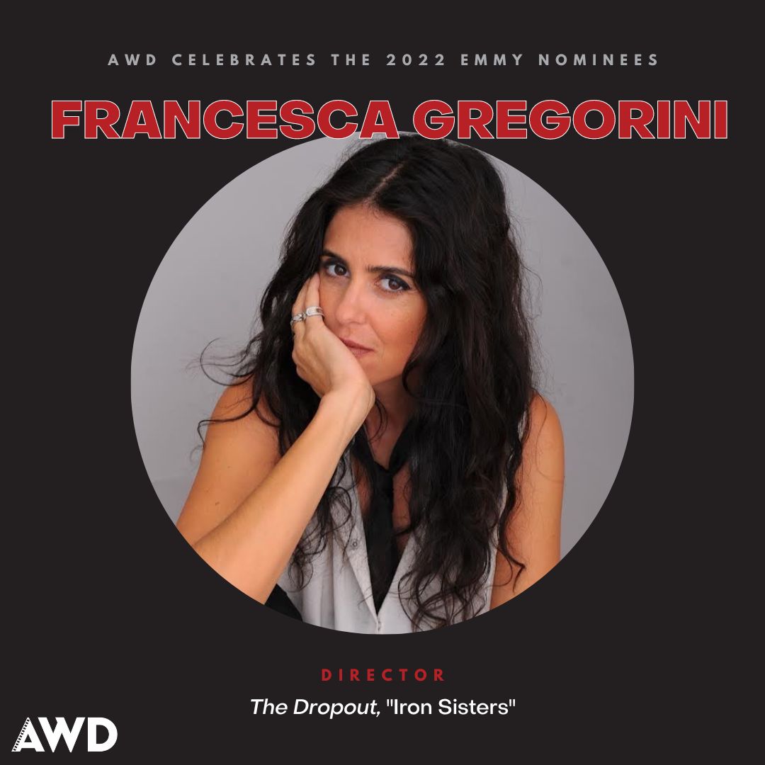 AWD Celebrates the 2022 #Emmy Nominees: Francesca Gregorini, director of Hulu's THE DROPOUT and only woman nominated for Outstanding Directing For A Limited Or Anthology Series Or Movie #femalefilmmakerfriday #Emmys #TheDropout