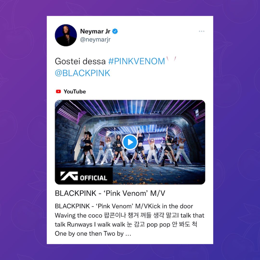 Neymar reveals he’s a fan of BLACKPINK’s new single #PINKVENOM.