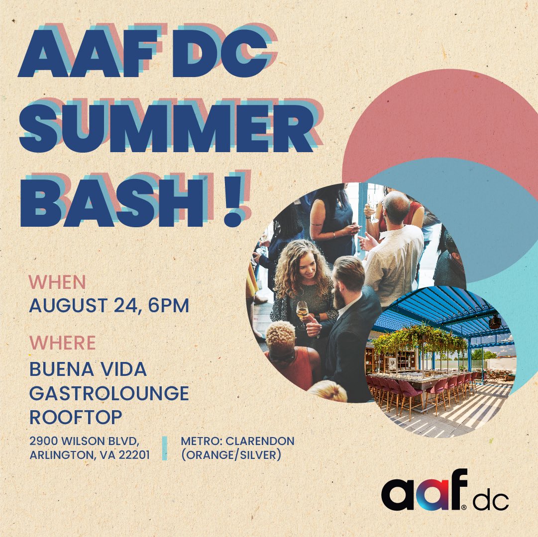 The AAF DC Summer Bash is next week🎉
It’s open to members and non-members. Come out to connect, network, and get a sneak peek of upcoming AAF DC news and events. Make sure to register for a free drink ticket 🍹 here: aafdc.org/events