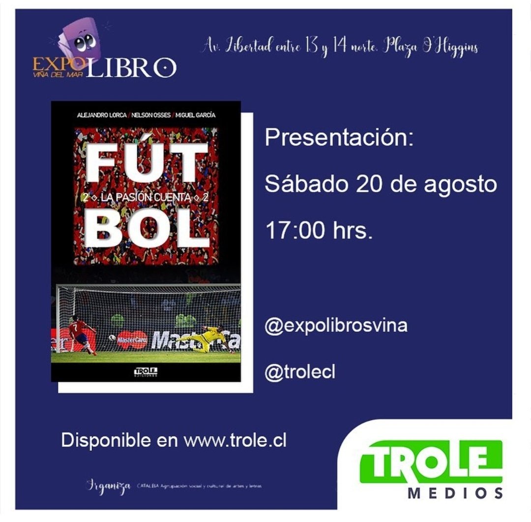 EstallidoC's tweet photo. Literatura y Fútbol 📚

Este sábado a las 17 hrs. en EXPO LIBROS VIÑA se presentará el libro "Fútbol, La Pasión Cuenta" de Alejandro Lorca, Miguel García y Nelson Osses. Entrada liberada así que tod@s invitad@s!

Trole Ediciones 📚 @trolecl https://t.co/spPQxDBIAr