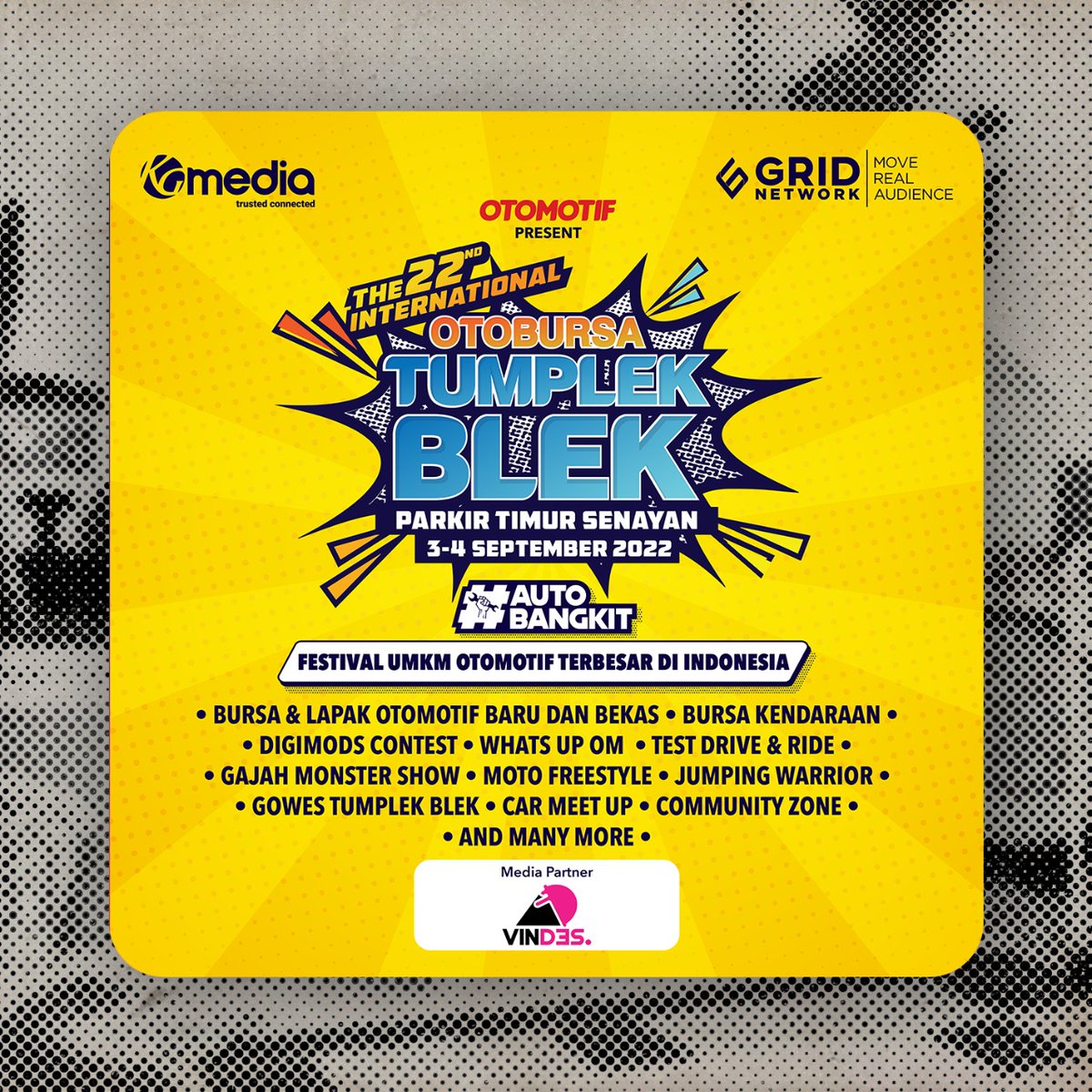 vindestwitt's tweet photo. Festival UMKM otomotif terbesar di Indonesia Otobursa Tumplek Blek balik lagi! 3-4 September 2022 di Parkir Timur Senayan! Akan ada banyak konten otomotif yang menarik buat diikutin lho! Pantengin di IG (@)https://t.co/G44xvSylEV ya!
#AutoBangkit
#TumplekBlek2022
#VindesNihYee https://t.co/4Ggn1Q0BXx