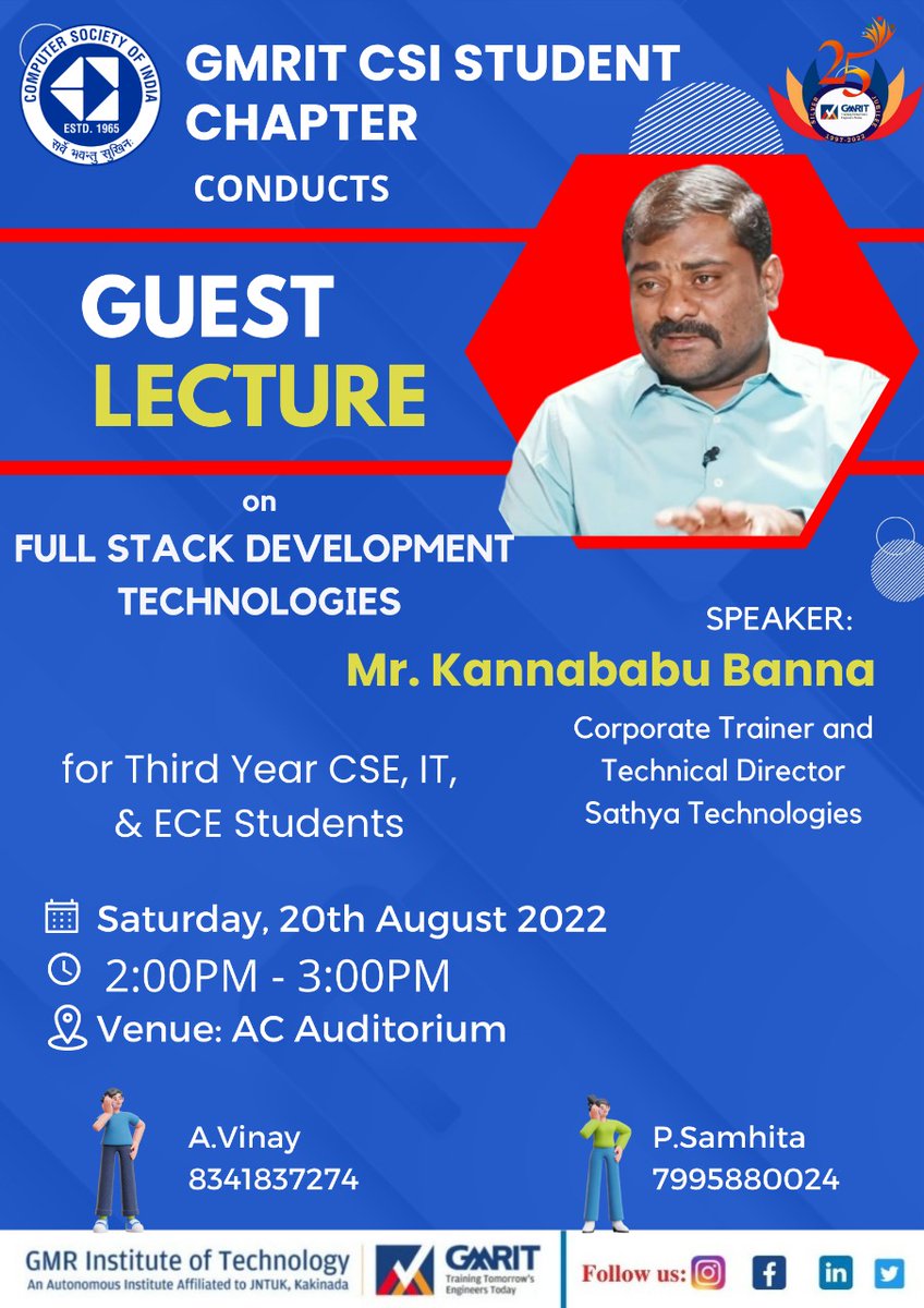" An investment in knowledge pays the best Interest. "
We CSI have organised an heartwhelming session on "FULL  DEVELOPMENT TECHNOLOGIES" by our honorable speaker Mr. B. Kannababu sir.
🏬 Venue : Auditorium
📆 Date : 20.08.2022
⏰ Time : 2:00 -3:00 PM
#csigmrit #csi #guestlecture