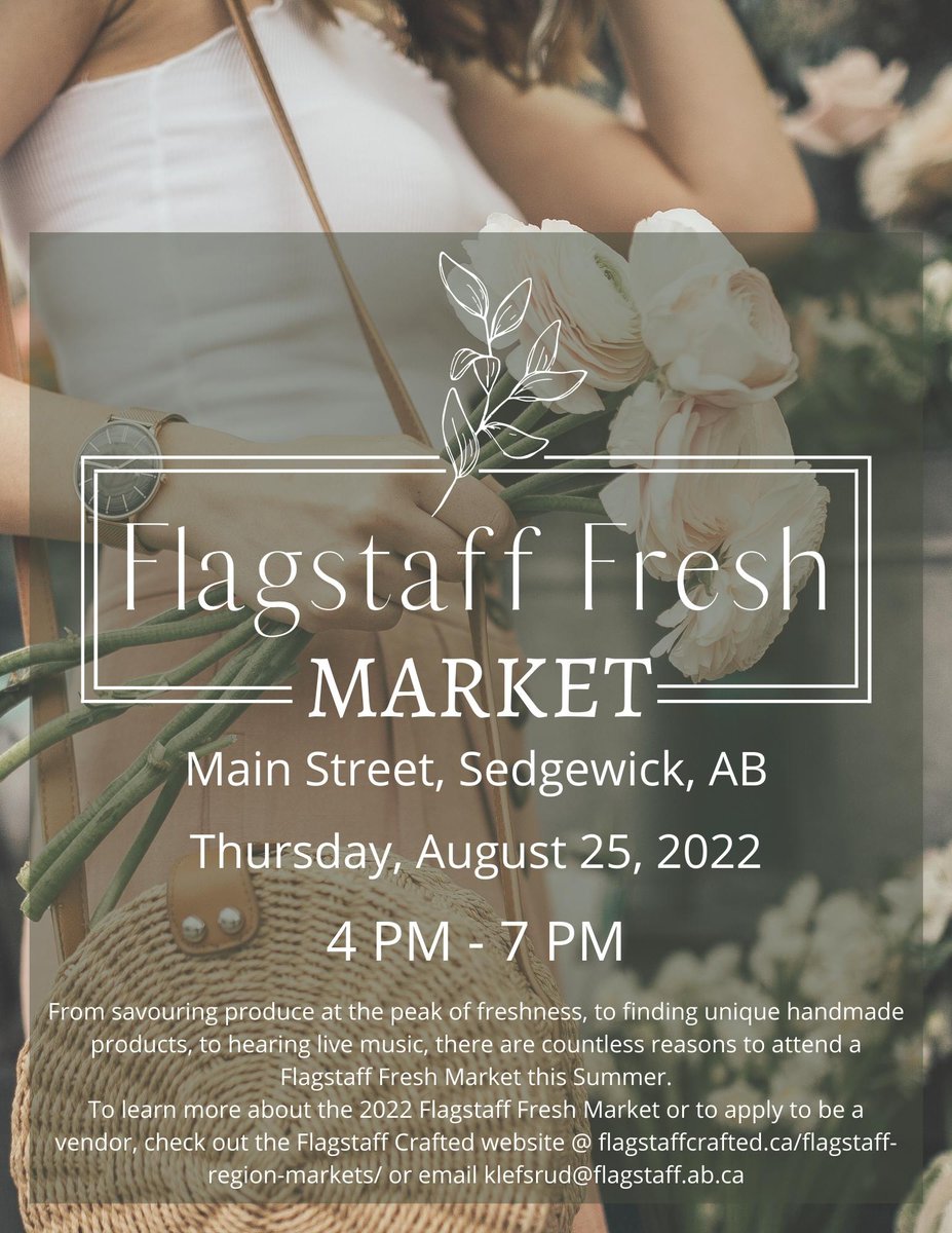 Flagstaff County is gearing up for the 2022 Flagstaff Fresh Market, set for Main Street Sedgewick on Thursday, August 25 from 4 to 7 p.m. 

For more info, please visit: flagstaffcrafted.ca/flagstaff-regi….