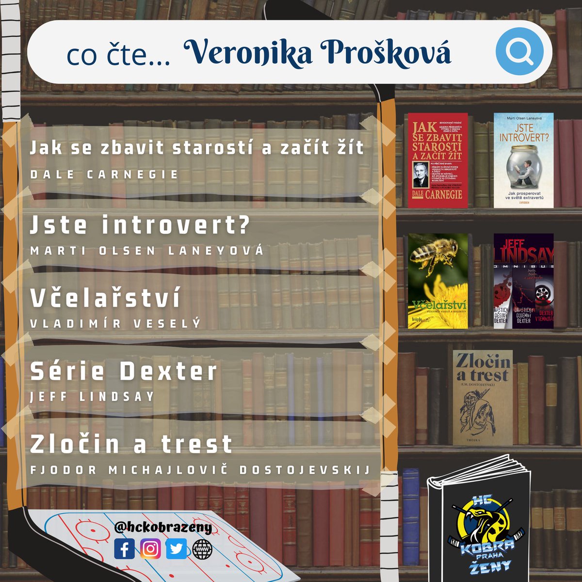 HCKobraZeny's tweet photo. 📚 Čtenářský klub Kobra 🐍 17/18
Když počasí nepřeje víkendu, sáhněte po knize. Inspiraci ke čtení můžete najít ve výběru Verči Proškové. 🐝🪓
#kobracte #letnicteni #knihy #cteninaleto #cteninadovolenou #ctenarskyklubkobra #hckobrazeny #hckobra #lednihokej #zenskyhokej #hokej https://t.co/qTIaunlLy5