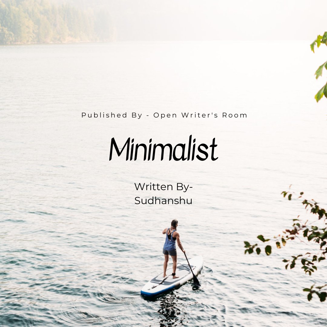 WriterOpen's tweet photo. What is Minimalist?
What is minimalism?
.
Written by - @srpandey007
.
https://t.co/P9IAS6pkZf
.
#minimalism #minimalist #minimalistic #writer #writerscommunity https://t.co/uiL2gQxl6X