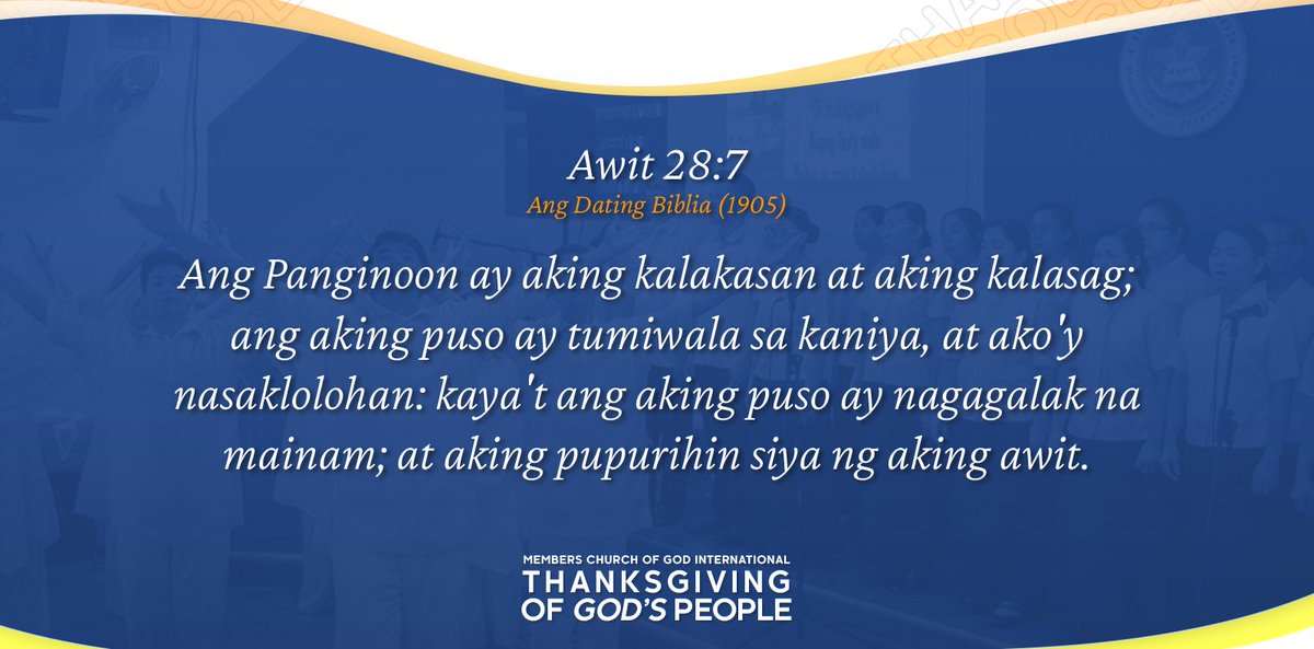 haruxfaye's tweet photo. Awit 28:7, ADB (1905)

Ang Panginoon ay aking kalakasan at aking kalasag; ang aking puso ay tumiwala sa kaniya, at ako'y nasaklolohan: kaya't ang aking puso ay nagagalak na mainam; at aking pupurihin siya ng aking awit.

#MCGITrustingGodAlways
#MCGICares https://t.co/QfBJv0lM9f