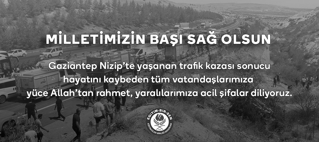 Milletimizin Başı Sağ Olsun #Gaziantep Nizip’te yaşanan trafik kazası sonucu hayatını kaybeden tüm vatandaşlarımıza yüce Allah’tan rahmet, yaralılarımıza acil şifalar diliyoruz.