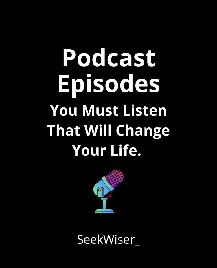 10 Best Podcast Episodes You Must Listen This Weekend That Will Change