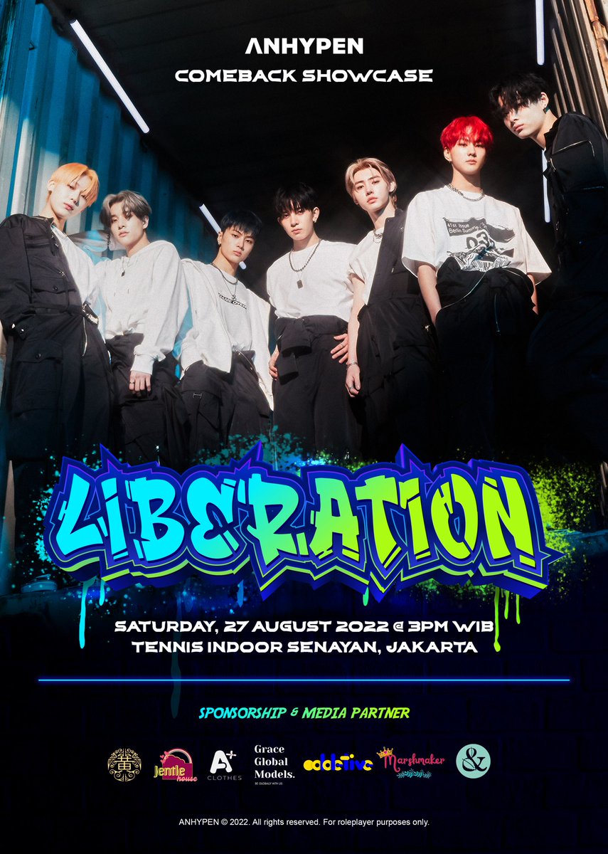 ️️ ㅤ 

𝐀𝐍𝐇𝐘𝐏𝐄𝐍
Comeback Showcase
“𝗟𝗜𝗕𝗘𝗥𝗔𝗧𝗜𝗢𝗡”
——————————
📅 Sat, 27 August 2022
⏰ 15.00 WIB - end
📍 Tennis Indoor Senayan

#ANHYPEN #SHOWCASE #LIBERATION #ANHYPHASEFOUR 

 ️️ ㅤ
