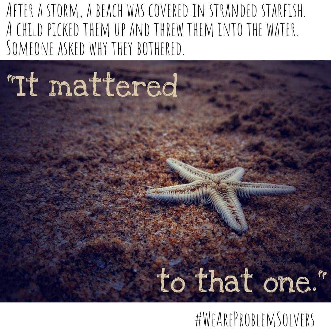 Botany_nerd's tweet photo. Children can inspire us.
I made this graphic.
Picture of a starfish. Text reads, "After a storm, a beach was covered in stranded starfish. A child picked them up and threw them into the water. Someone asked why they bothered. 'It mattered to that one.'"
#WeAreProblemSolvers https://t.co/5E5HPU6Lf8