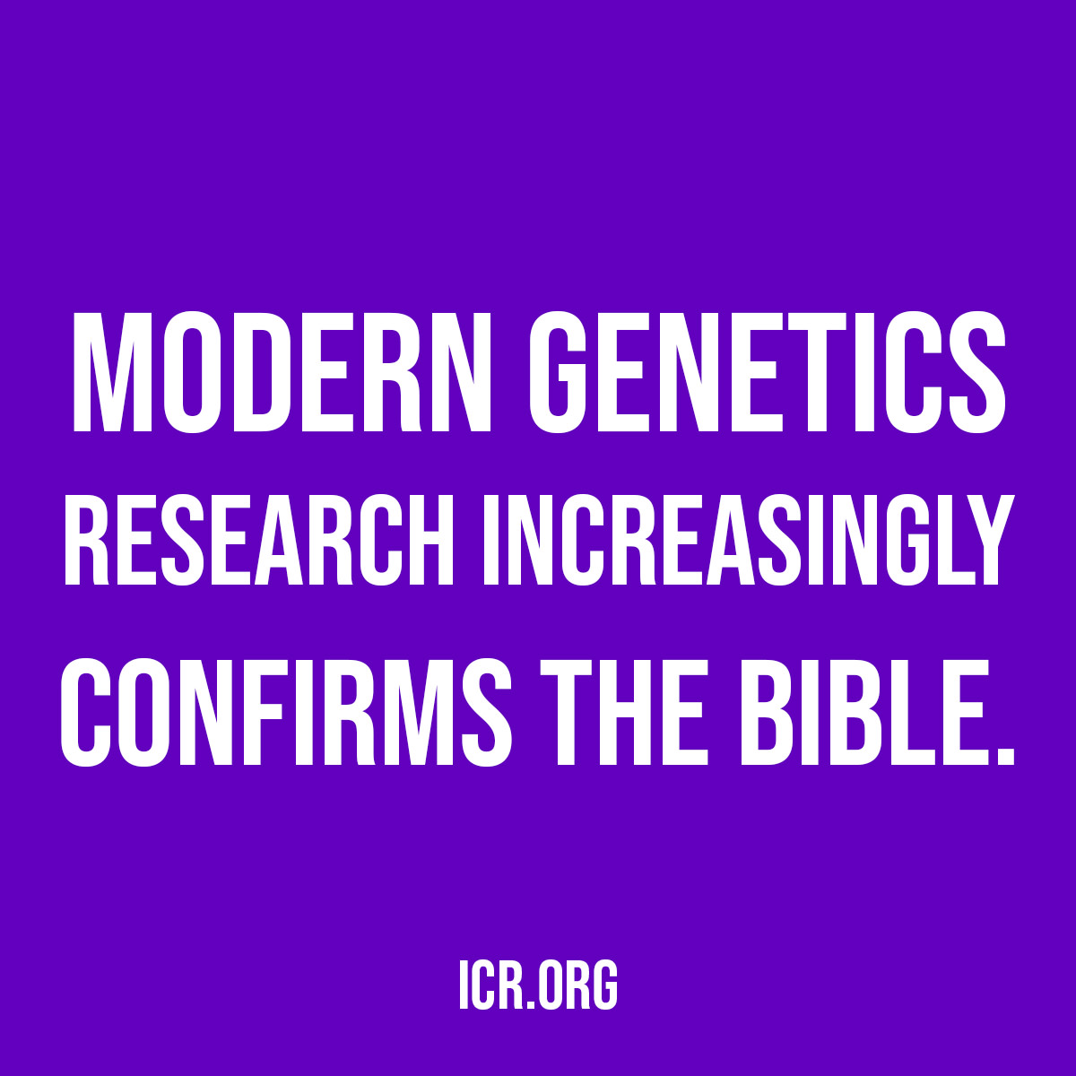 🧬 Modern genetics research increasingly confirms the Bible. #QuoteOfTheDay #ScienceConfirmsTheBible