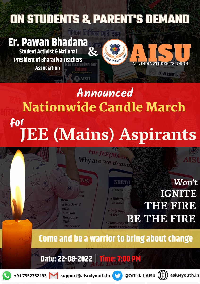 On Students&Parents Demand Nationwide Candle March for #JEEMain2022 Aspirants on 22nd August from 7PM onwards. Everyone across country should come ahead from their areas to show strength #JEEMainsThirdAttemptForAll @Official_AISU @erPawanBhadana