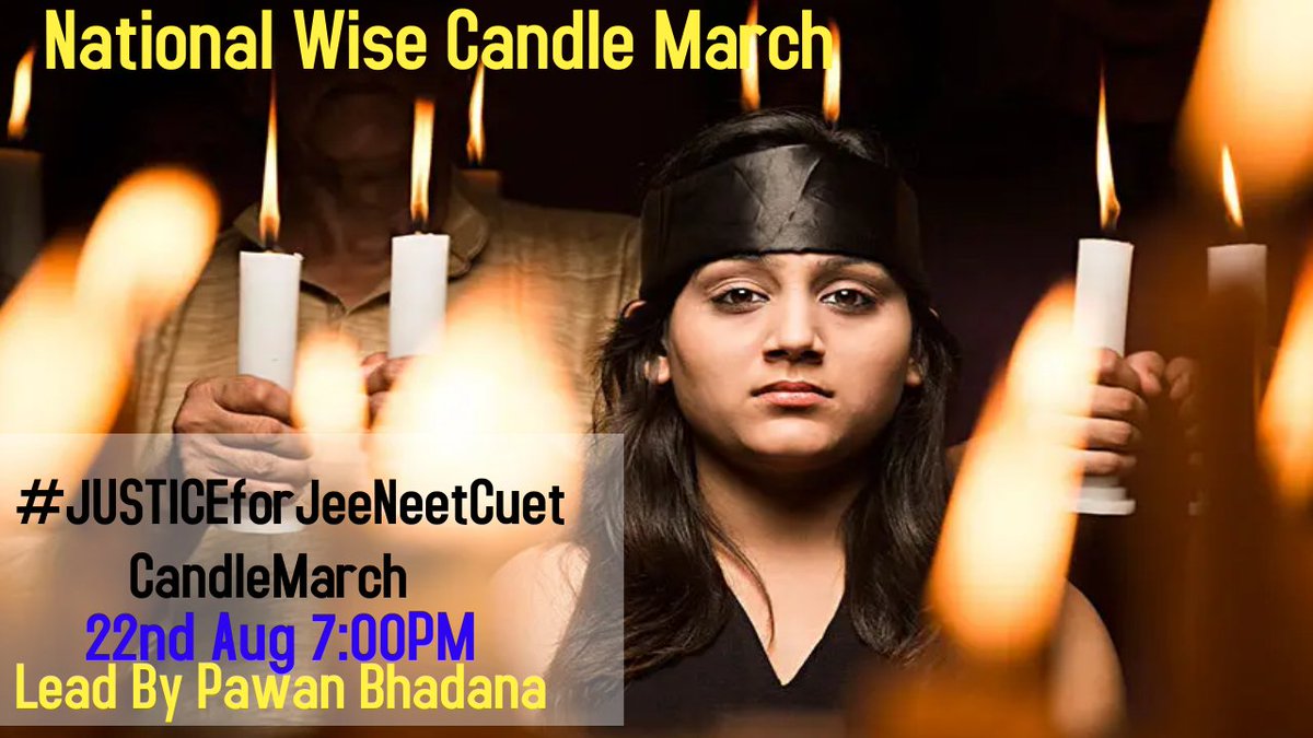 PawanBhadanaG's tweet photo. Candle March for #JusticeForJeeNeetCuet

On 22nd Aug 7:00PM
Please participate and raise voice for #jee #Neet and #Cuet Aspirants

#CandleMarchForJeeNeetCuet 

#jeemainThirdAttemptForAll 
#JEEAdvanced2022 
#NEETUG2022ExtraAttempt 
#NEETUG 
#CUET https://t.co/ecoMwGCgdp