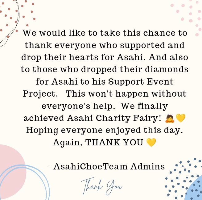 - Thank You. 08-20-2022

Asahi Choe Team Goals: 
✅ Support Event
✅ Charity Fairy 

HAPPY ACESAHI DAY
#ShiningSunlightAsahiDay
#これからもアザアザアサヒ
#사히로_물들어가는_여름의_시간
<a href="/treasuremembers/">TREASURE</a>