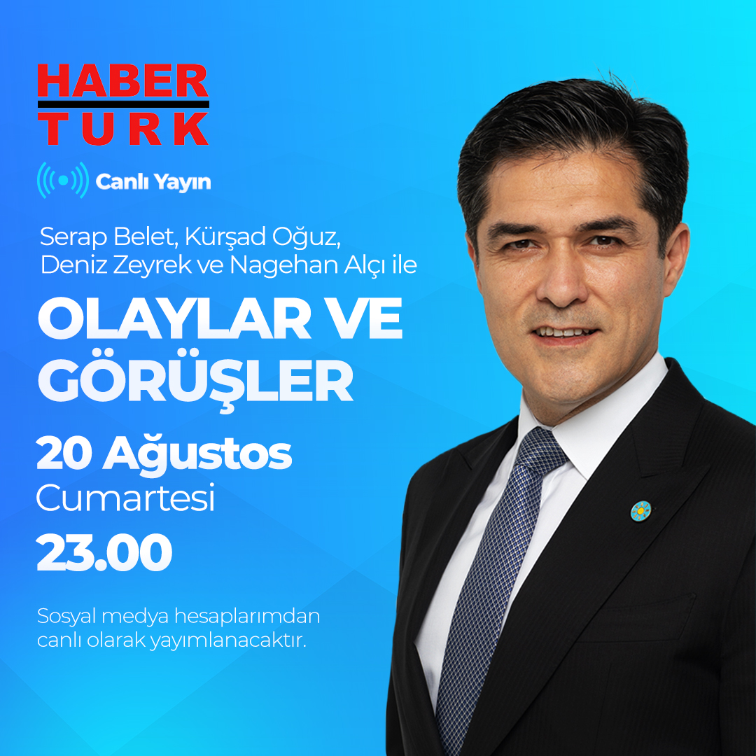 🗓 20 Ağustos Cumartesi (Bugün)
🕚 23.00
📺 Habertürk

Olaylar ve Görüşler programında Serap Belet, Kürşad Oğuz, Deniz Zeyrek ve Nagehan Alçı'nın sorularını yanıtlayacağım.

Sosyal medya hesaplarımdan canlı olarak takip edebilirsiniz.