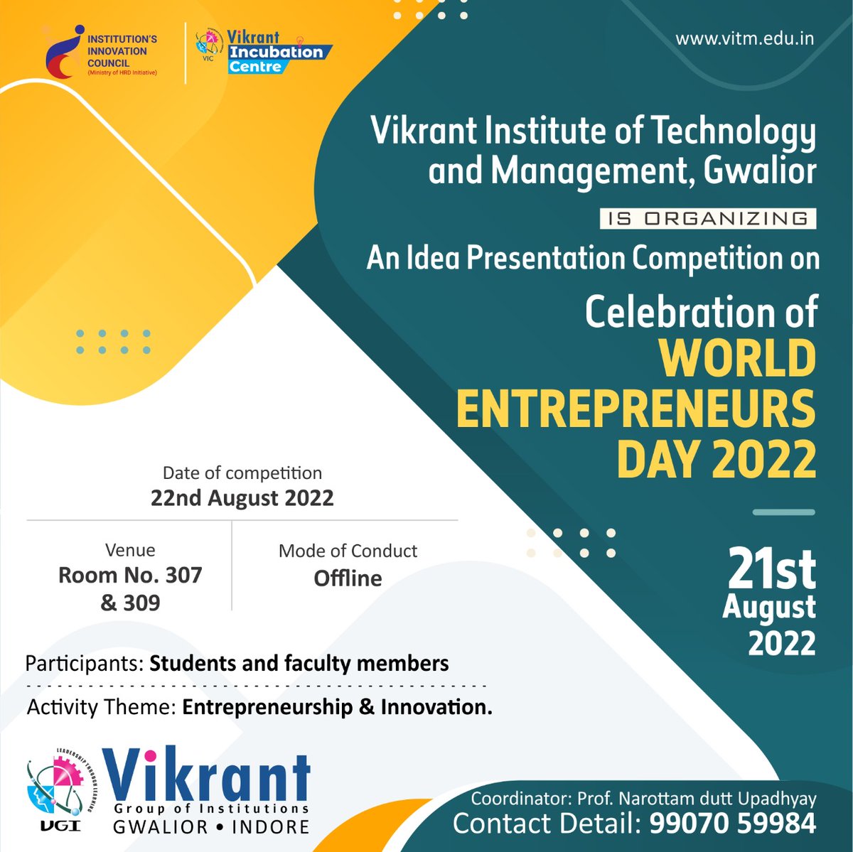 vikrant_group's tweet photo. Vikrant Institute of Technology and Management, Gwalior is organizing #IdeaPresentation Competition on the celebration of #WorldEntrepreneursDay2022.

 #innovation #entrepreneurship #startup #IIC #VikrantGroupofInstitutions #VGIGwalior #VGIIndore #Gwalior #Indore #MadhyaPradesh https://t.co/cspeZ1kLgy