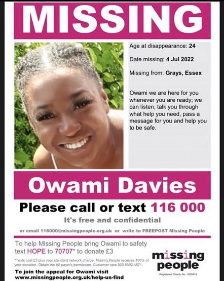 Owami Davies, a 24-year-old student nurse from Essex has been missing since early July when she was last seen in Croydon. 
Anyone with information should call the incident room on 020 8721 4622.
@missingpeople are there to help too
#OwamiDavies #StudentNurse