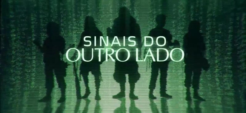 SINAIS DO OUTRO LADO MANO, Q FODA!!