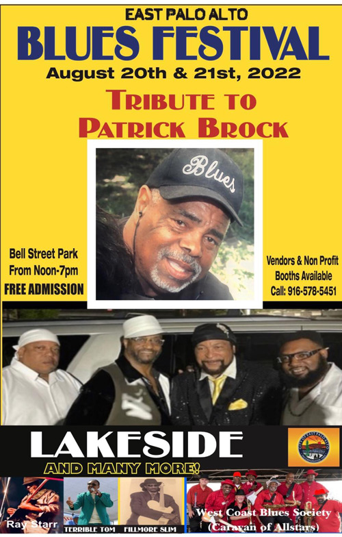 The East Palo Alto Blues Festival will be held for two days from August 20-21, 2022 in Bell Street Park (located at the corner of University Avenue and Bell Street) in East Palo Alto. The festival is a tribute to Patrick Brock, its founder, who died in 2020. Admission is free.