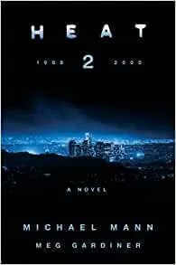 ArmandAuthor's tweet photo. Heat 2: A Novel by Michael Mann and Meg Gardiner

https://t.co/k8JD1BGDq7 

via @amazon @MegGardiner1 #thriller #BookRecommendation https://t.co/aExLU9uEKD