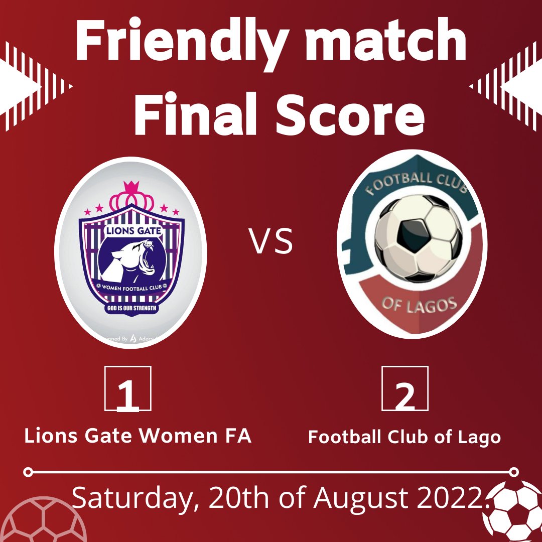 Lions Gate Football Academy (@lionsgatefootb1) on Twitter photo FT. 
Lions Gate Women FA 1-2 Football Club of Lagos FT. 
Lions Gate Women FA 1-2 Football Club of Lagos