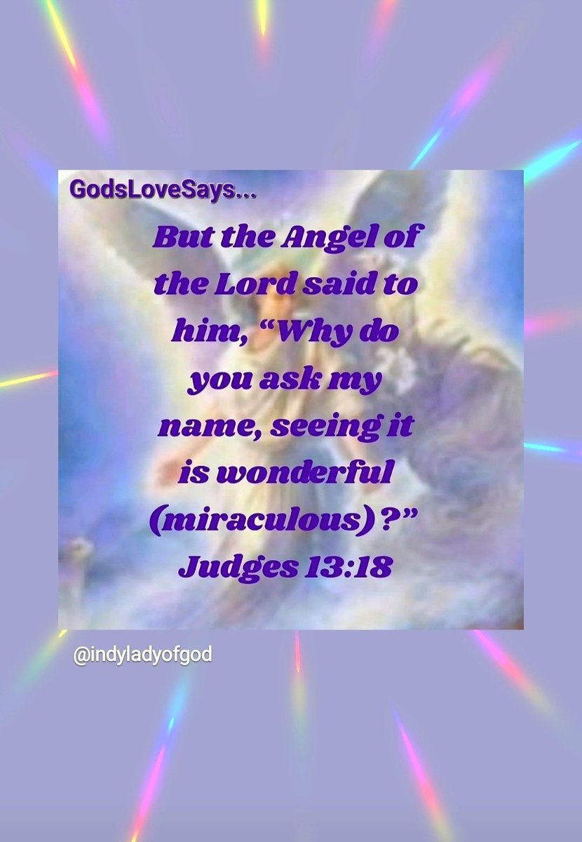 HornettPam's tweet photo. The angel of Adonai said to him, “Why do you ask for my name? It is wonderful.”
😇
Judges 13:18 TLV
#GodsLoveSays #Judges #angel #Adonai #Lord #name #wonderful #miraculous #SECRET (KJV)
#beyondunderstanding (CSB) https://t.co/kelQNzKOYD