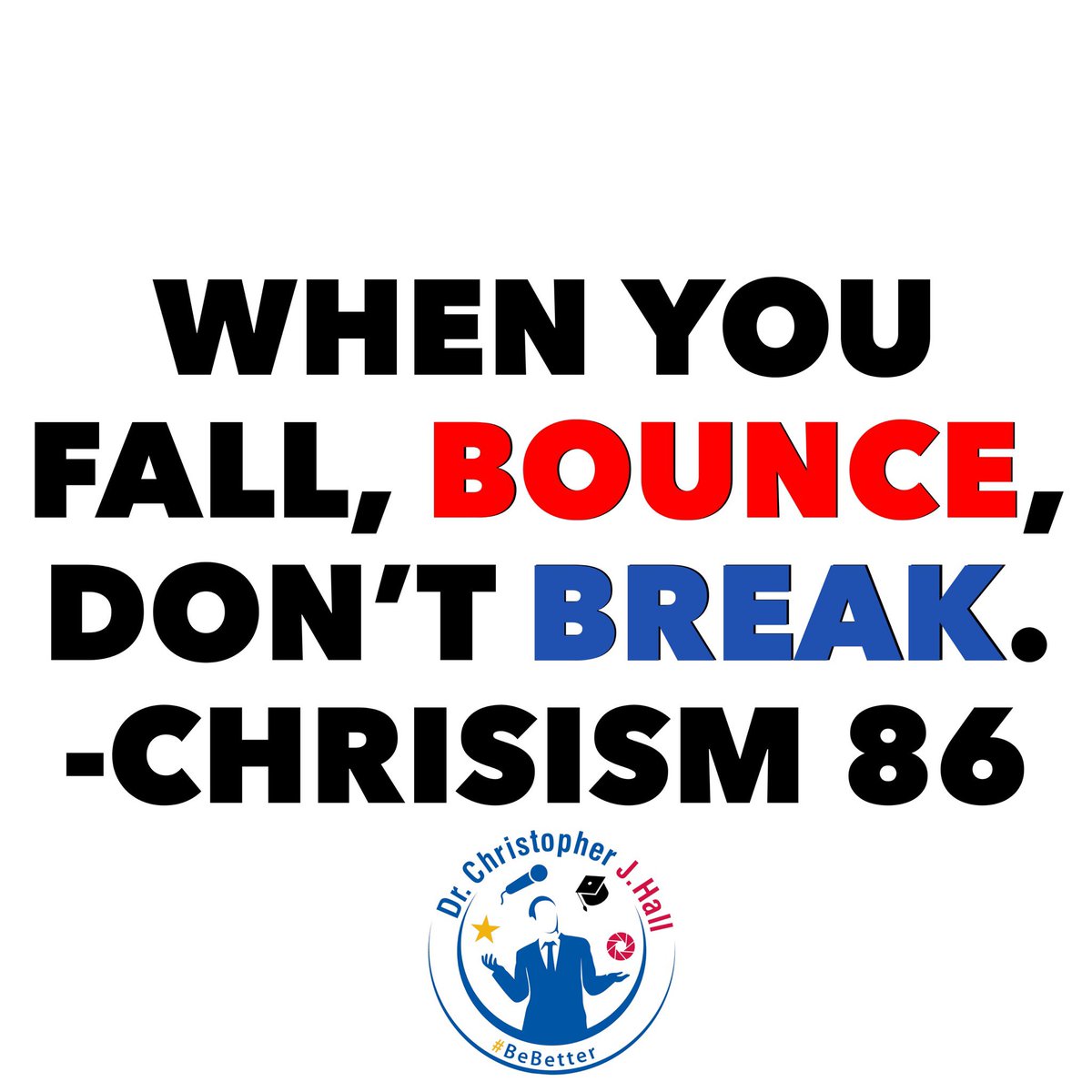 ChrisJHallSC's tweet photo. When you fall, bounce, don’t break. Chrisism 86
.
#fall #falling #wefalldown #bounce #bouncedontbreak #inspiration #motivation #Chrisism #Chrisisms #lifelesson #life #success #fit #fitness #stayfocused #noexcuses #BeBetter https://t.co/xeZEadk8av