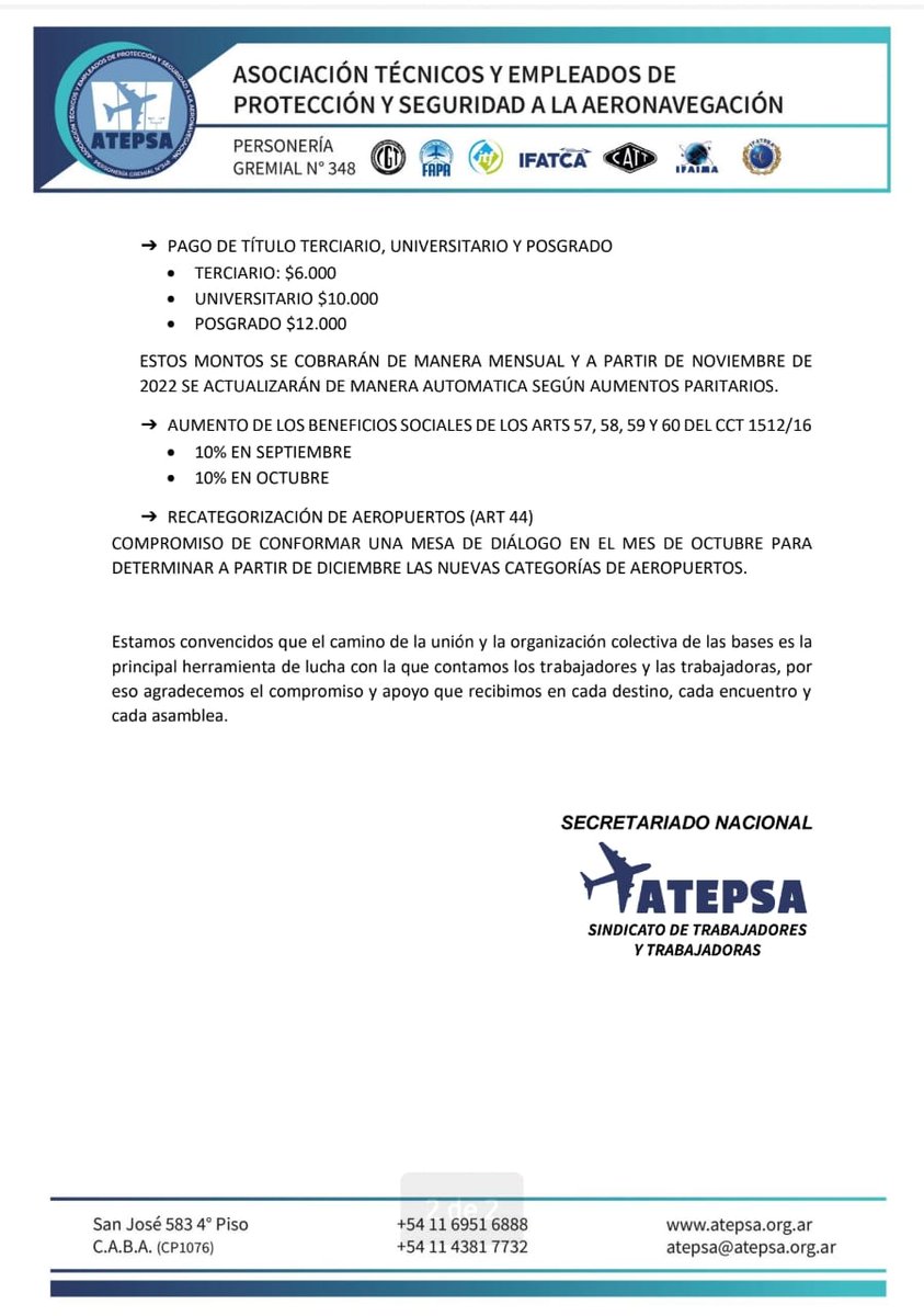 El único camino posible es la organización, logramos dar un paso de tremenda importancia llegando a un acuerdo paritario que esté acorde a nuestras necesidades. 
Cumpliendo la palabra empeñada trabajamos días y noche por el bienestar de cada trabajador y cada trabajadora