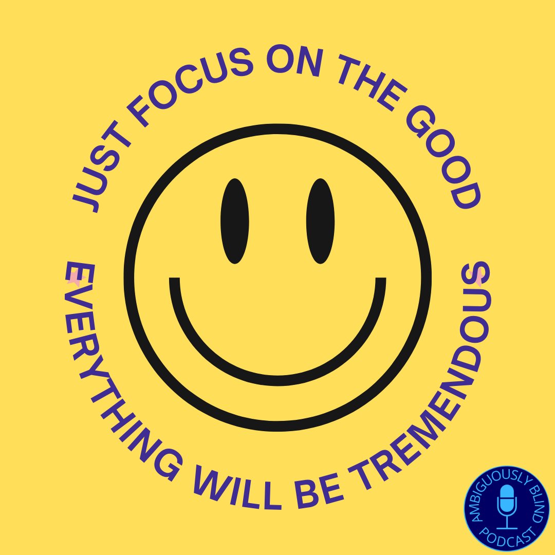 Just #focus on the #good. Everything will be #tremendous!
.
| #amblind #podcast #vip #blind #ally #opticneuropathy #LowVision #meningitis #survivor #advocate #DontWait #WreckEm #Friday #HappyFriday #StayPositive #powerofpositivity #possibilities #ConsiderThis #RiseUp #smile |