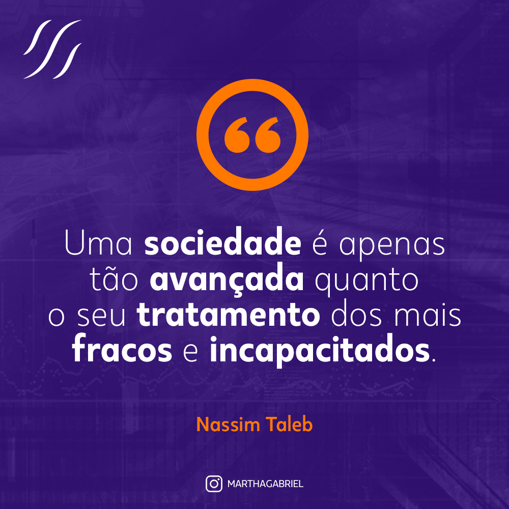 marthagabriel's tweet photo. "Uma sociedade é apenas tão avançada quanto o seu tratamento dos mais fracos e incapacitados."

-- Nassim Taleb
#frase #boanoite https://t.co/9X8Iauclr9