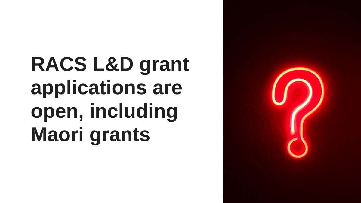 RACS L&amp;D grant applications are open