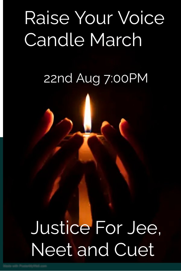 Raise your voice!! 
Candle march on 22nd August at 7:00pm.
#NEETUG2022ExtraAttempt #JEEMainsThirdAttemptForAll #CUET